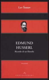 Edmund Husserl. Ricordo di un filosofo