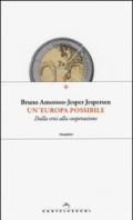 Un'Europa possibile. Dalla crisi alla cooperazione