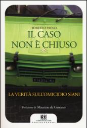 Il caso non è chiuso. La verità sull'omicidio Siani