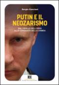 Putin e il neozarismo: Dal crollo dell'Urss alla conquista della Crimea