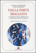Dalla parte sbagliata: La morte di Paolo Borsellino e i depistaggi di via D’Amelio (Castelvecchi RX)