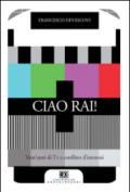 Ciao Rai!: Vent’anni di Tv e conflitto d’interessi