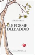 Le forme dell'addio. Effetti collaterali dell'amore