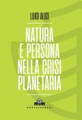 Natura e persona nella crisi planetaria