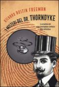 I misteri del Dr. Thorndyke. Le avventure del primo investigatore scientifico della letteratura