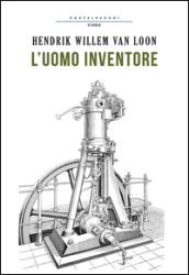 L'uomo inventore