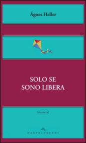 Solo se sono libera