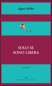 Solo se sono libera