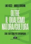 Oltre il dualismo natura/cultura. Sfide teoretiche per l’Antropocene