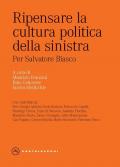 Ripensare la cultura politica della sinistra. Per Salvatore Biasco