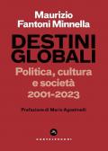 Destini globali. Politica, cultura e società 2001-2023