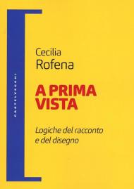 A prima vista. Logiche del racconto e del disegno