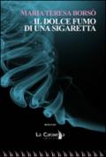 Il dolce fumo di una sigaretta