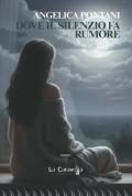 Dove il silenzio fa rumore