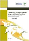 Un sistema di valorizzazione dei prodotti e del territorio. Commercio estero delle imprese e strumenti di creazione di vantaggi competitivi