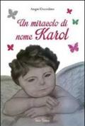 Un miracolo di nome Karol