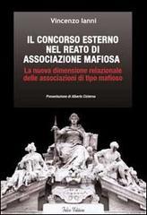 Il concorso esterno nel reato di associazione mafiosa. La nuova dimensione relazionale delle associazioni di tipo mafioso