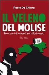 Il veleno del Molise. Trent'anni di omertà sui rifiuti tossici