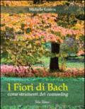 I fiori di Bach. Come strumenti del counseling