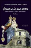 Gesuiti e la sua storia. Dalla Compagnia di Gesù al Sacro Scapolare