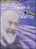 Il profumo di padre Pio. Testimonianza di vita di Angela Bozzo. Parte prima