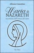 Maria di Nazareth raccontata dall'amica del cuore