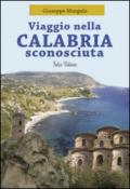 Viaggio nella Calabria sconosciuta