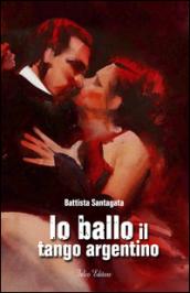 Io ballo il tango argentino