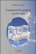 Frammenti di speranza. La culla vuota