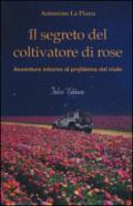 Il segreto del coltivatore di rose