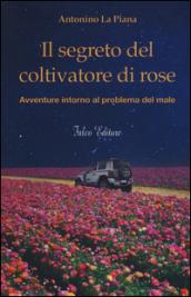 Il segreto del coltivatore di rose