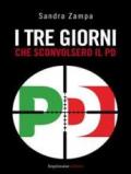 I tre giorni che sconvolsero il PD