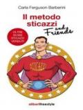 Il metodo sticazzi and friends