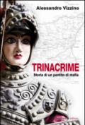 Trinacrime. Storia narrata di un pentito di mafia