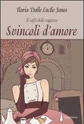 Svincoli d'amore. Il caffè delle ragazze