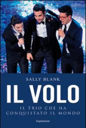 Il Volo. Il trio che ha conquistato il mondo