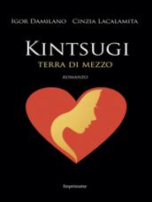 Kintsugi. Terra di mezzo