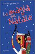 La magia del Natale. Ediz. illustrata