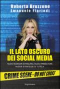 Il lato oscuro dei social media. Nuovi scenari di rischio, nuovi predatori, nuove strategie di tutela