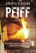 PFIFF. Il romanzo della Fiat
