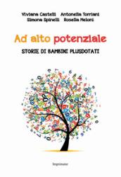 Ad alto potenziale. Storie di bambini plusdotati