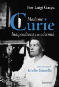Madame Curie. Indipendenza e modernità