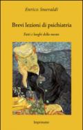 Brevi lezioni di psichiatria. Fatti e luoghi della mente