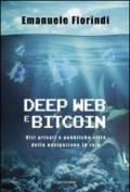 Deep web e bitcoin. Vizi privati e pubbliche virtù della navigazione in rete