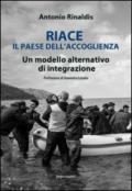 Riace il paese dell'accoglienza. Un modello alternativo di integrazione