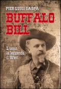 Buffalo Bill. L'uomo, la leggenda, il West