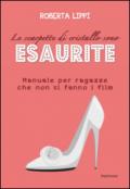 Le scarpette di cristallo sono esaurite. Manuale per ragazze che non si fanno i film