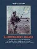 Il suonatore matto. La vera storia di David Kirkpatrick, il soldato che si paracadutò in kilt e con la sua cornamusa salvò un intero paese