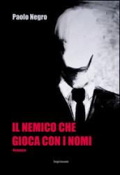 Il nemico che gioca con i nomi