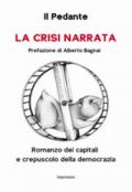 La crisi narrata. Romanzo dei capitali e crepuscolo della democrazia